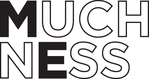 MUCHNESS
